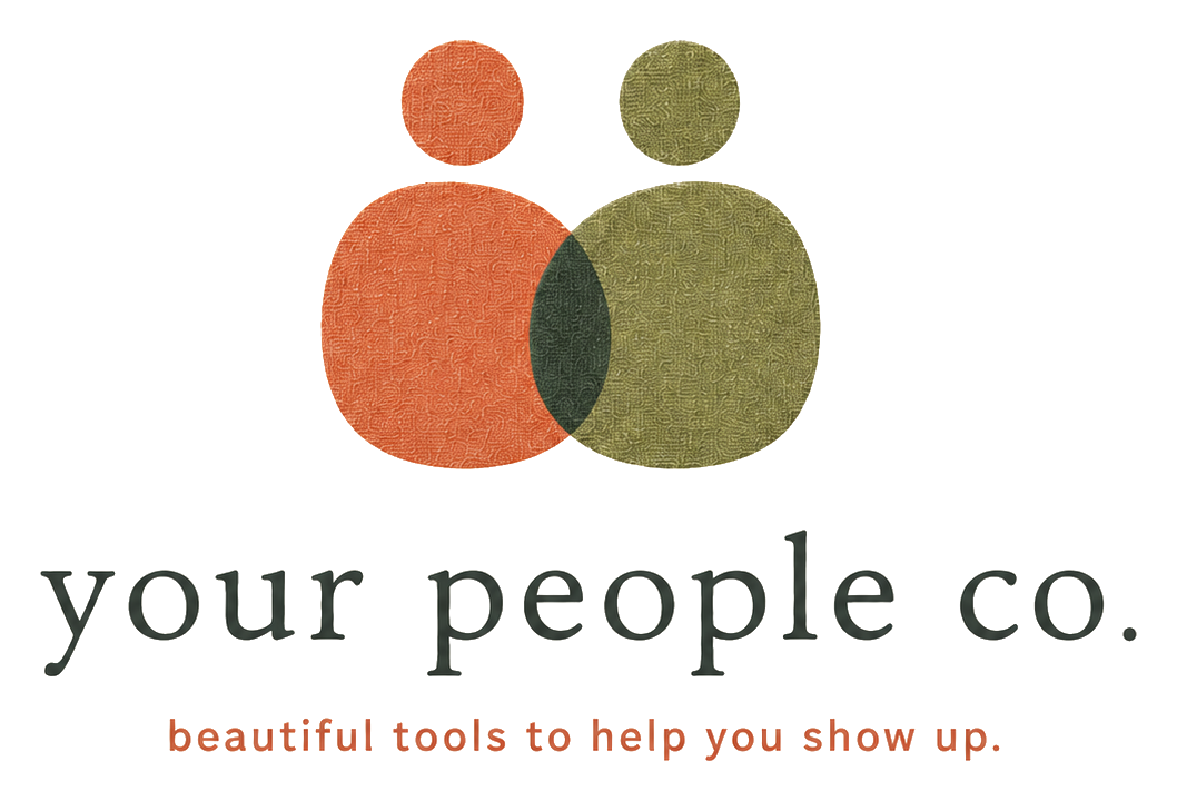 Your People Co. beautiful tools to help you show up.